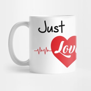 Just Love Me Mug